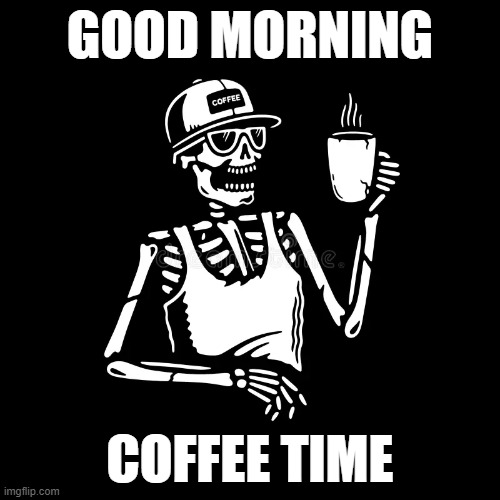 Tengkorak butuh kopi di pagi hari (skeleton coffee meme)